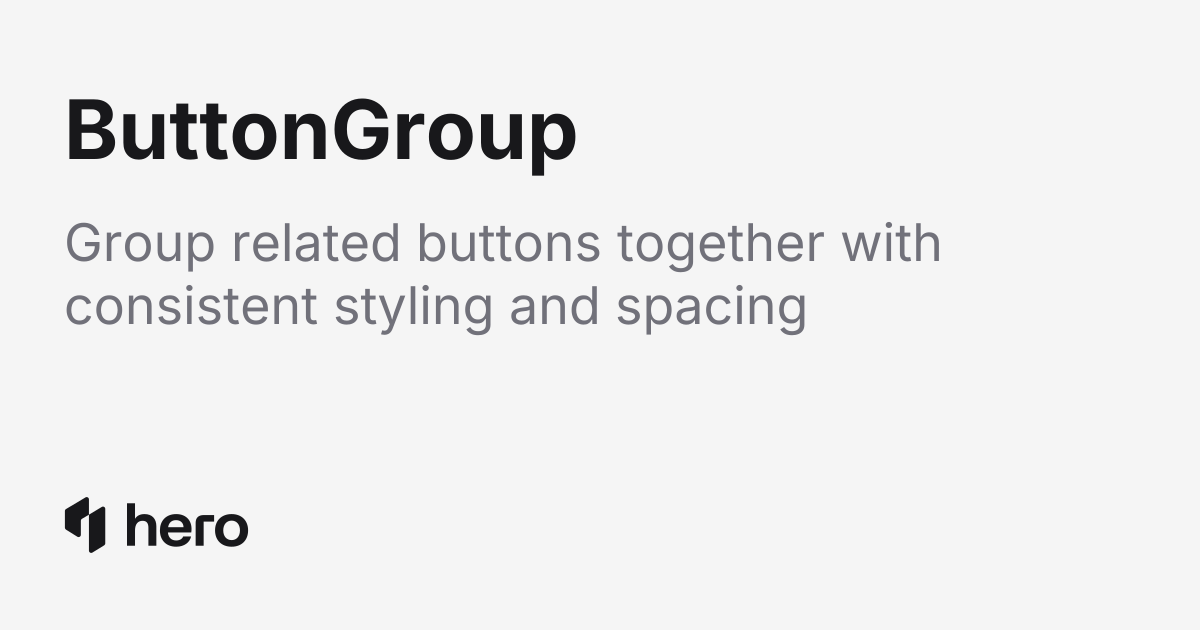 ButtonGroup 按钮组 | HeroUI